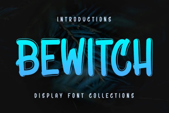 Bewitch: A Charming Display Font for Creative Projects
