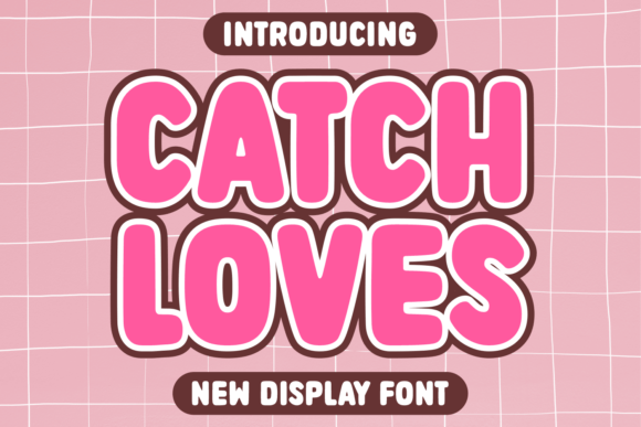 Catch Loves: A Whimsical Display Font for Creative Projects