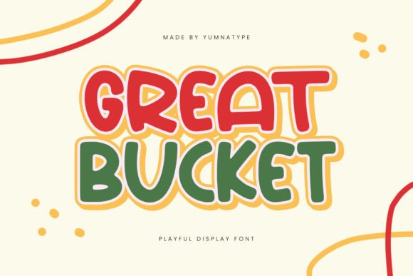 Great Bucket: A Playful Font for Business Branding